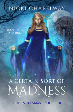 A Certain Sort of Madness by Nicki Chapelway