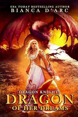 Dragon of Her Dreams by Bianca D'Arc, Bianca D'Arc