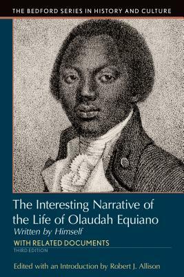 Interesting Narrative of the Life of Olaudah Equiano: Written by Himself by Robert J. Allison