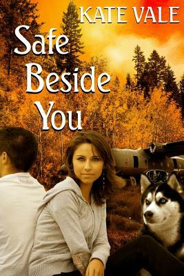 Safe Beside You by Kate Vale