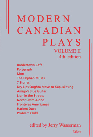 Modern Canadian Plays: Volume 2 by Jerry Wasserman