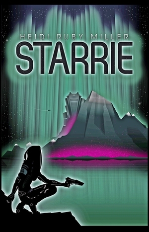 Starrie by Heidi Ruby Miller