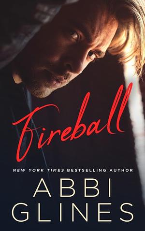 Fireball by Abbi Glines