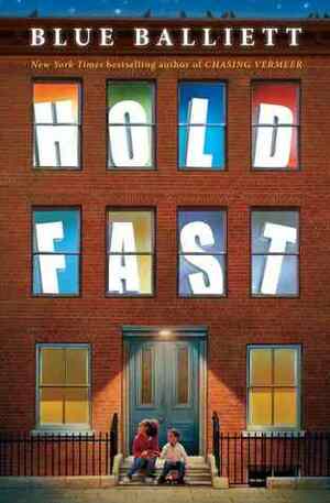 Hold Fast by Blue Balliett