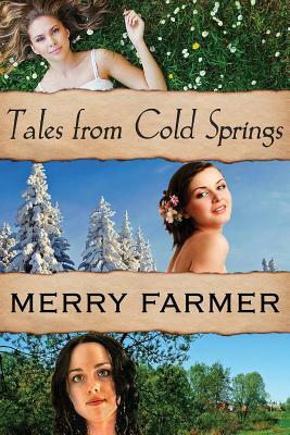 Tales From Cold Springs by Merry Farmer