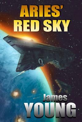 Aries' Red Sky: A Vergassy Universe Novel by James Young