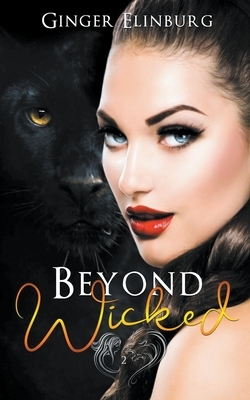 Beyond Wicked by Ginger Elinburg