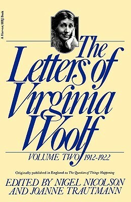 The Letters of Virginia Woolf: Volume Two, 1912-1922 by Virginia Woolf, Joanne Trautmann, Nigel Nicolson