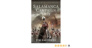 Salamanca Campaign 1812 by Tim Saunders