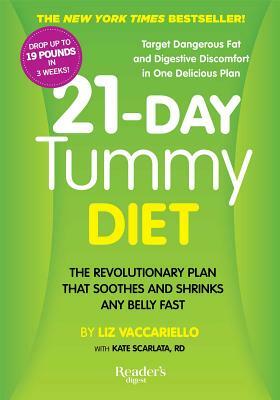 21-Day Tummy Diet: A Revolutionary Plan That Soothes and Shrinks Any Belly Fast by Liz Vaccariello