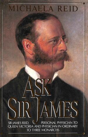 Ask Sir James by Michaela Reid