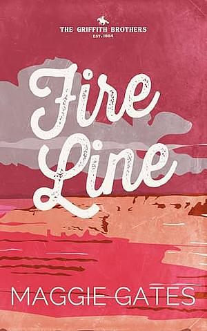 Fire Line by Maggie Gates