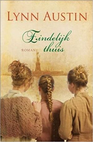 Eindelijk thuis by Lynn Austin