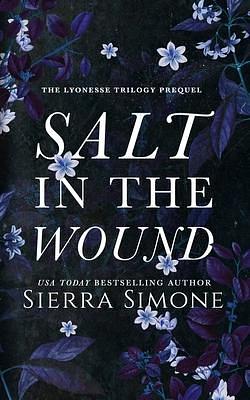 Salt in the Wound: A dark enemies to lovers romance by Sierra Simone, Sierra Simone