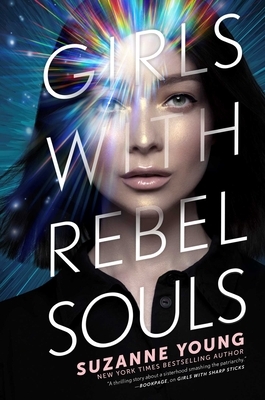 Girls with Rebel Souls, Volume 3 by Suzanne Young
