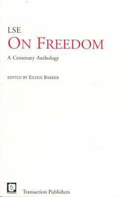 On Freedom: A Centenary Anthology by Eileen Barker