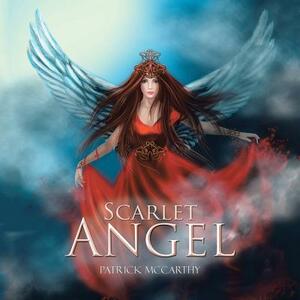 Scarlet Angel by Patrick McCarthy