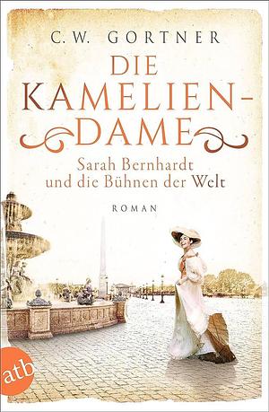 Die Kameliendame by C.W. Gortner, Christine Strüh