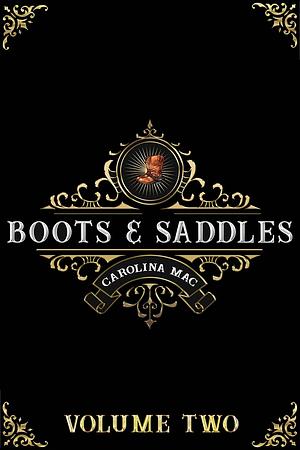 Boots and Saddles: Volume II by Carolina Mac