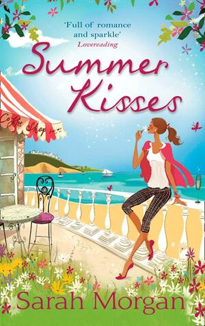 Summer Kisses: The Rebel Doctor's Bride / Dare She Date the Dreamy Doc? by Sarah Morgan