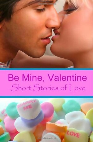 Be Mine, Valentine by Krista Ames
