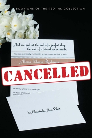 Cancelled (The Red Ink Collection, #1) by Elizabeth Ann West