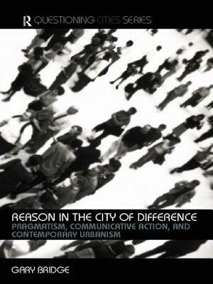 Reason in the City of Difference by Gary Bridge