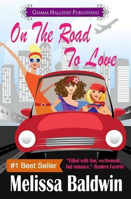 On the Road to Love: a Love in the City romantic comedy by Melissa Baldwin