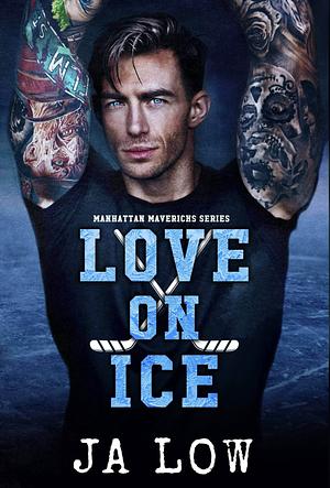 Love on Ice by JA Low