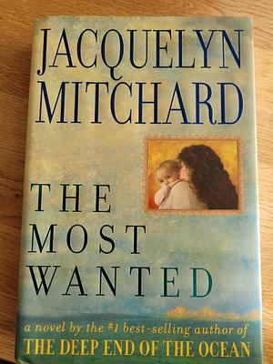 The Most Wanted by Jacquelyn Mitchard