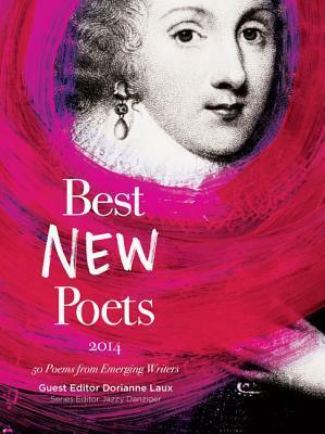 Best New Poets 2014: 50 Poems from Emerging Writers by Matthew Minicucci, Jazzy Danziger, Dorianne Laux