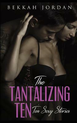 The Tantalizing Ten by Bekkah Jordan