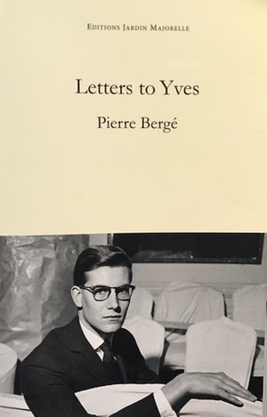 Letters to Yves by Pierre Bergé