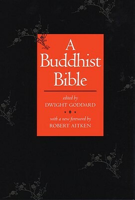 A Buddhist Bible by Dwight Goddard