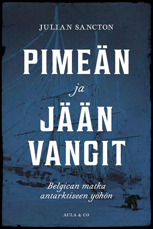 Pimeän ja jään vangit by Julian Sancton