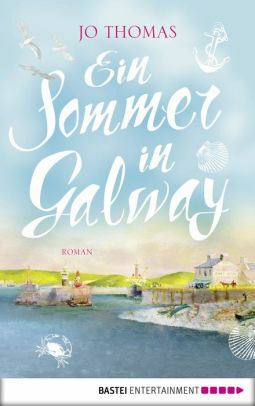 Ein Sommer in Galway by Elena Wilms, Jo Thomas