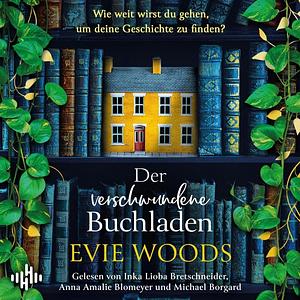 Der verschwundene Buchladen by Evie Woods