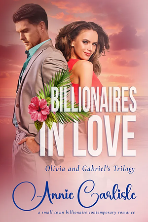 Billionaires in Love by Annie Carlisle
