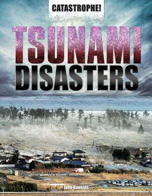 Tsunami Disasters by John Hawkins