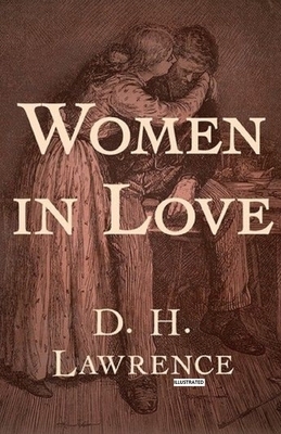 Women in Love (Illustrated) by D.H. Lawrence