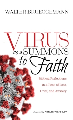 Virus as a Summons to Faith by Walter Brueggemann