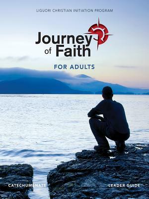 Journey of Faith for Adults, Catechumenate Leader Guide by Redemptorist Pastoral Publication