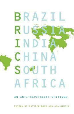 Brics: An Anticapitalist Critique by 