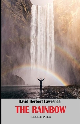 The Rainbow Illustrated by D. H. Lawrence