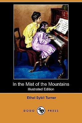In the Mist of the Mountains by Ethel Turner