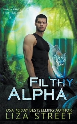 Filthy Alpha by Liza Street