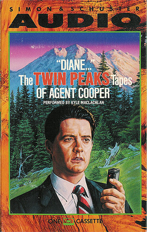 "Diane..." - The Twin Peaks Tapes of Agent Cooper by Scott Frost