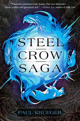 Steel Crow Saga by Paul Krueger