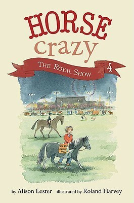 The Royal Show by Alison Lester, Roland Harvey