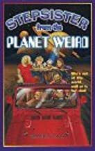 Stepsister from the Planet Weird by Francess Lin Lantz